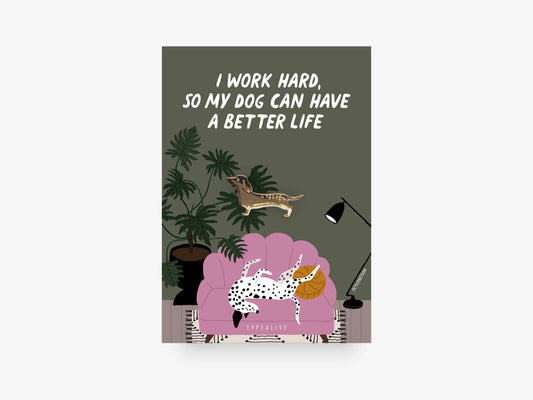 Ansteck Pin Dackel "I work hard so my dog can have a better life"
