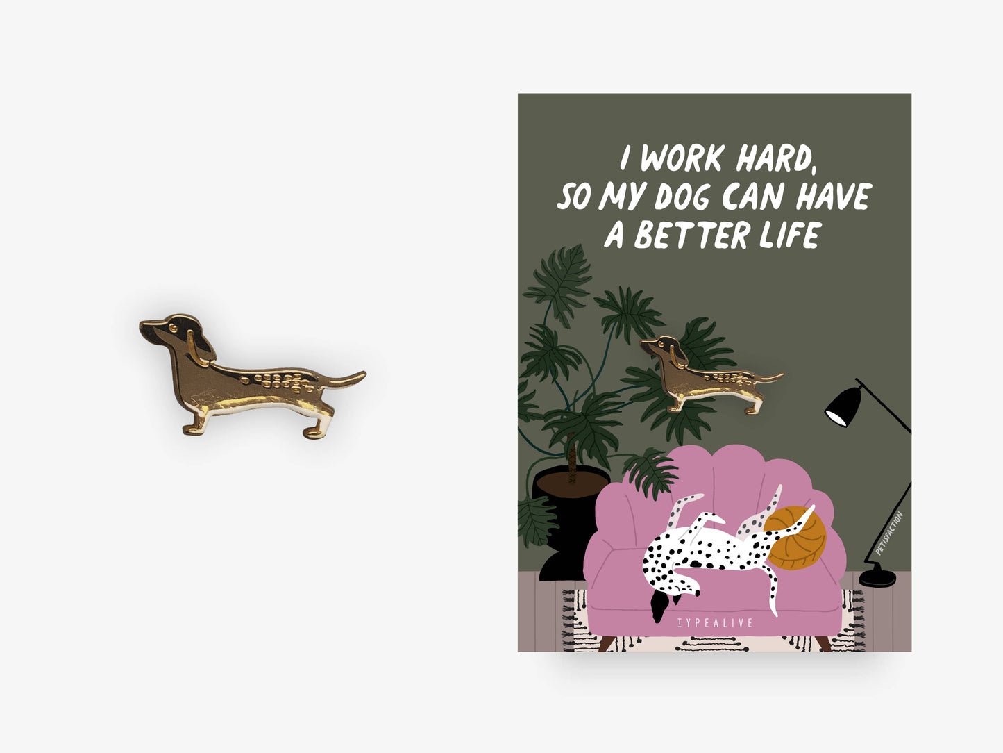 Ansteck Pin Dackel "I work hard so my dog can have a better life"